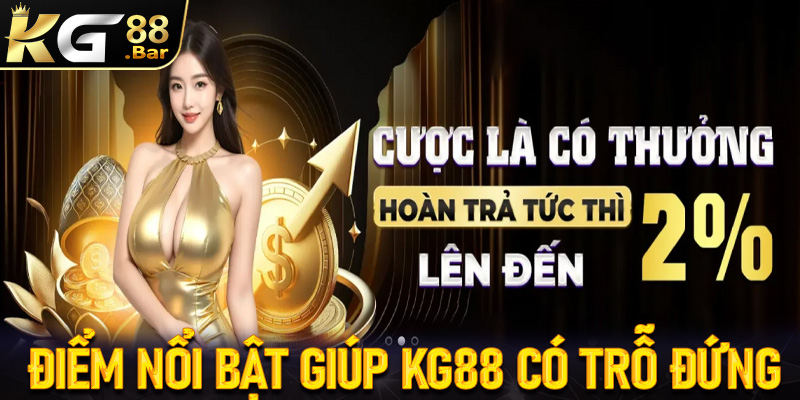 Top các điểm nổi bật giúp KG88 có trỗ đứng trên thị trường Châu Á